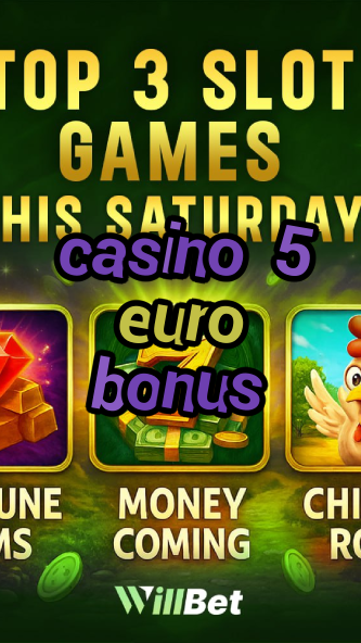 casino 5 euro bonus-igamblingorder.com